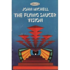 Michell, John: The flying saucer vision. The Holy Grail restored (Sc) *Free