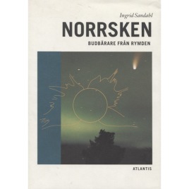 Sandahl, Ingrid: Norrsken : budbärare från rymden.