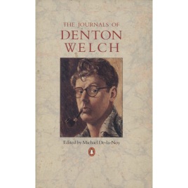 De-la-Noy, Michael (ed.): The journals of Denton Welch. (Sc)
