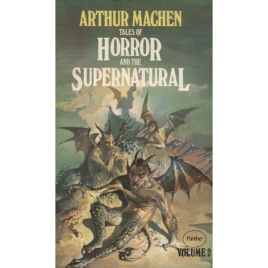 Machen, Arthur: Tales of horror and the supernatural. Volume 2 (Pb)