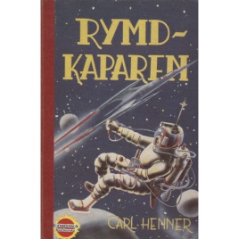 Henner, Carl [Henrik Nanne]: Rymdkaparen.