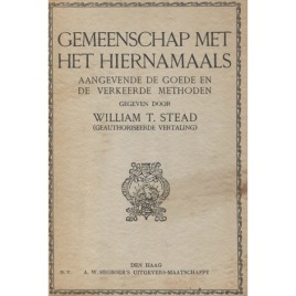 Stead, William T.: Gemeenschap met het hiernamaals