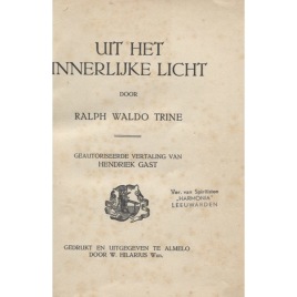 Trine, Ralph Waldo: Uit het innerlijke licht.