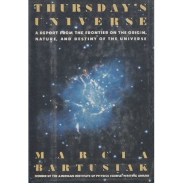 Bartusiak, Marcia: Thursday's universe.