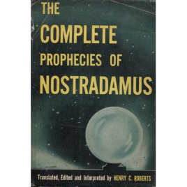 Nostradamus: The complete prophecies of Nostradamus