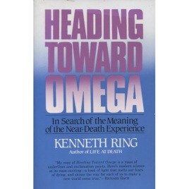 Ring, Kenneth: Heading toward Omega: in search of the meaning of near-death experience. (Sc)