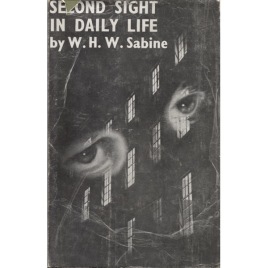 Sabine, W. H. W: Second sight in daily life