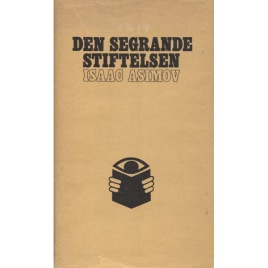 Asimov, Isaac: Den segarande stiftelsen.