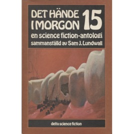 Lundwall, Sam J. (ed.): Det hände i morgon. 15 (Sc)