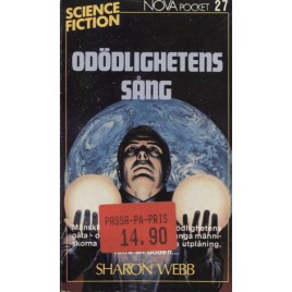 Webb, Sharon: Odödlighetens sång (Pb)