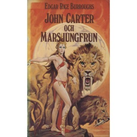 Burroughs, Edgar Rice: John Carter och Marsjungfrun (Sc)