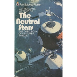 Morgan, Dan & Kippax, John: The neutral stars:  the third book of venturer twelve (Pb)