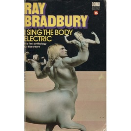 Bradbury, Ray: I sing the body electric (Pb)