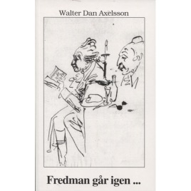 Axelsson, Dan Walter: Fredman går igen