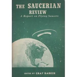 Barker, Gray (editor): The Saucerian Review. A report on flying saucers (Sc)