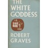 Graves, Robert: The white goddess: a historical grammar of poetic myth. (Sc)