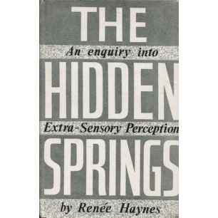 Haynes, Renée: The hidden springs : an enquiry into extra-sensory perception.