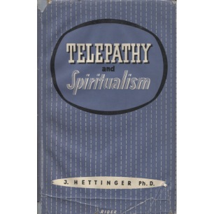 Hettinger, J.: Telepathy and spiritualism : personal experiments, experiences and views.