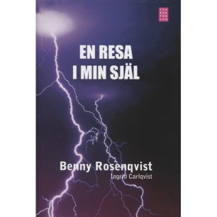Rosenqvist, Benny & Carlqvist, Ingrid: En resa i min själ