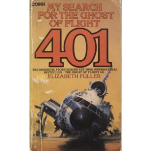 Fuller, Elizabeth: My search for the ghost of flight 401. (Pb)