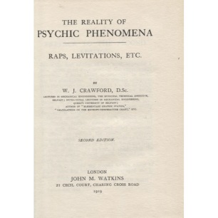 Crawford, W. J.: The reality of psychic phenomena: raps, levitations, etc.