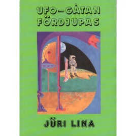 Lina, Jüri: UFO-gåtan fördjupas (Sc)