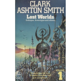 Smith, Clark Ashton: Lost worlds. Volume 1 (Pb)