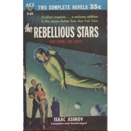 Asimov, Isaac: The rebellious stars ; Dee, Roger: An Earth gone mad (Pb)