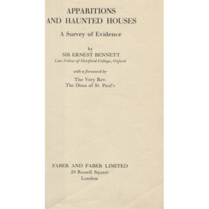 Bennett, Ernest: Apparitions and haunted houses: a survey of evidence