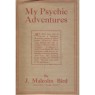 Bird, J. Malcolm: My psychic adventures. - Acceptable, no jacket, browned by age, worn cover, some underlines