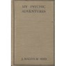 Bird, J. Malcolm: My psychic adventures.