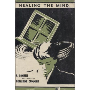 Connell, R. [pseud.] & Cummins, Geraldine: Healing the mind... - Good, no jacket