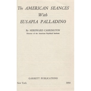 Carrington, Hereward: The American seances with Eusapia Palladino.
