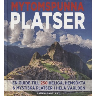 Bartlett, Sarah: Mytomspunna platser