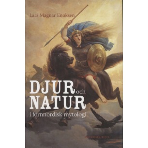 Enoksen, Lars Magnar: Djur och natur i fornnordisk mytologi