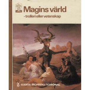 Johansen, Eric B. [svensk text]: Magins värld - trolleri eller vetenskap.