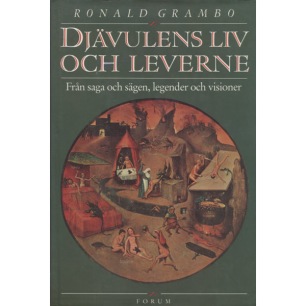 Grambo, Ronald: Djävulens liv och leverne. Från saga och sägen, legender och visioner.