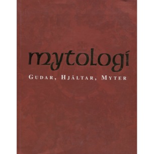 Cotterell, Arthur (red): Mytologi. Gudar, hjältar, myter.