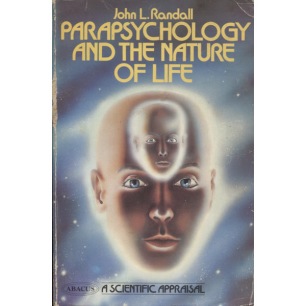 Randall, John L.: Parapsychology and the nature of life. (Sc)