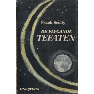 Scully, Frank: De flygande tefaten. (Sc)
