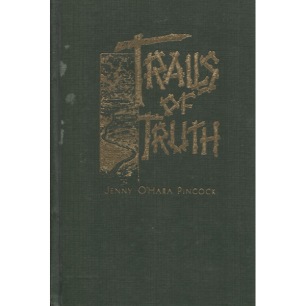 O'Hara Pincock, Jenny: Trails of truth. - Good, without jacket (green cover), minor worn cover, stains