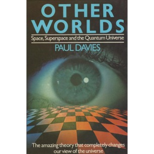 Davies, Paul: Other worlds. Space, superspace and the quantum universe.