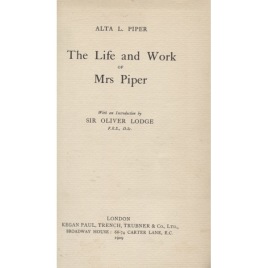 Piper, Alta L.: The life and work of Mrs Piper.