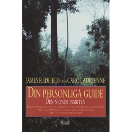 Redfield, James & Adrienne, Carol: Din personliga guide. Den nionde insikten. (Sc)