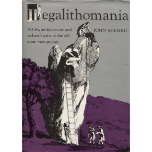 Michell, John: Megalithomania: artists, antiquarians and archaeologists at the old stone monuments.