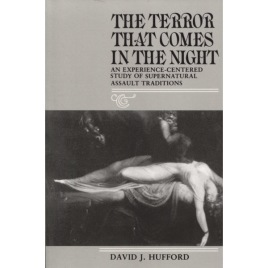 Hufford, David J.: The terror that comes in the night: an experience-centered study of supernatural assault traditions. (Sc)