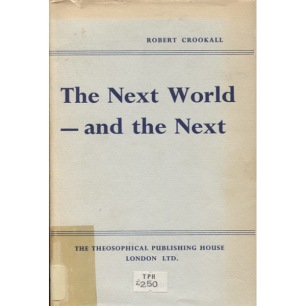 Crookall, Robert: The next world - and the next: ghostly garments.