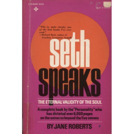 Roberts, Jane: Seth speaks: the eternal validity of the soul. (Sc)
