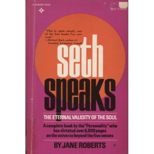 Roberts, Jane: Seth speaks: the eternal validity of the soul. (Sc)