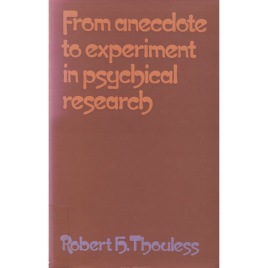 Thouless, Robert H.: From anecdote to experiment in psychical research.